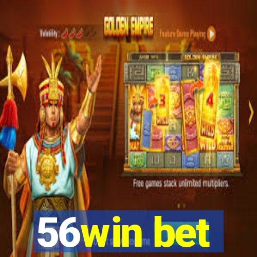 56win bet